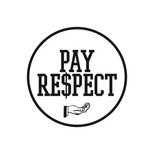 Pay Re$pect Clothing Brand